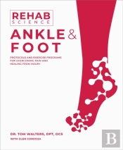 Rehab Science: Ankle And Foot