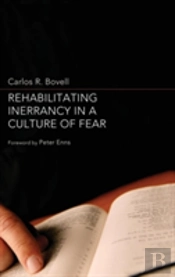 Rehabilitating Inerrancy In A Culture Of Fear