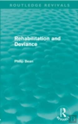 Bertrand.pt - Rehabilitation And Deviance (Routledge Revivals)