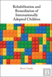 Rehabilitation And Remediation Of Internationally Adopted Children