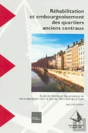 Rehabilitation Et Embourgeoisement Des Quartiers Anciens Centraux ; Recherche N.79