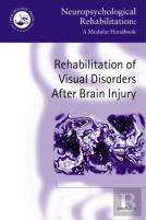 Rehabilitation Of Visual Disorders After Brain Injury