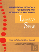 Rehabilitation Protocols For Surgical And Nonsurgical Procedures: Lumbar Spine