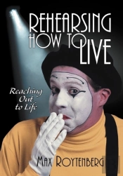 Rehearsing How To Live