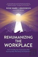 Rehumanizing The Workplace