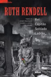 Rei, Capitão, Soldado, Ladrão