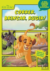 Rei Leão - Correr, Brincar, Rugir!