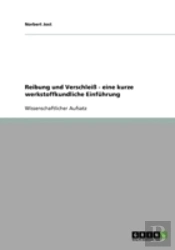 Reibung Und Verschlei - Eine Kurze Werkstoffkundliche Einfuhrung