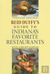 Reid Duffy'S Guide To Indiana'S Favorite Restaurants, Updated Edition