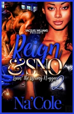Bertrand.pt - Reign & Sno, Lovin' The Wrong N*Gga 2
