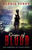 Reign Of Blood (The Vampires Of Vegas Book I)