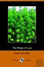 Reign Of Law; A Tale Of The Kentucky Hemp Fields (Dodo Press)