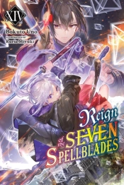 Reign Of The Seven Spellblades, Vol. 14 (Light Novel)