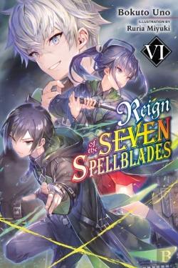 Bertrand.pt - Reign Of The Seven Spellblades, Vol. 6 (Light Novel)