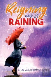 Reigning While It'S Raining