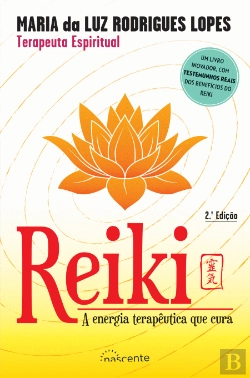 Bertrand.pt - Reiki: A Energia Terapêutica que Cura