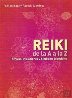 Bertrand.pt - Reiki De La A A La Z: Tecnicas, Iniciaciones Simbolos Especiales 