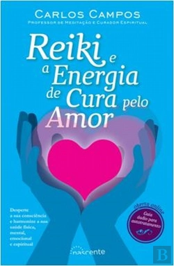 Bertrand.pt - Reiki e a Energia de Cura pelo Amor