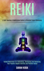 Reiki: Guided Meditation For Unblocking,