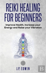 Reiki Healing For Beginners
