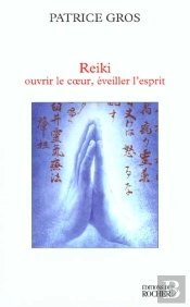 Reiki Ouvrir Le Coeur ; Eveiller L'Esprit