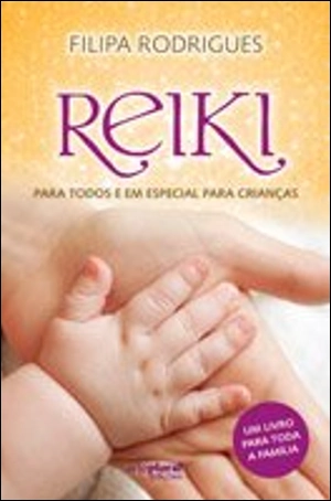 Reiki para Todos e em Especial para Crianças