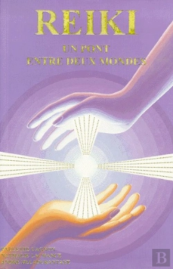 Bertrand.pt - Reiki, Un Pont Entre Deux Mondes