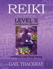 Reiki, Usui & Tibetan, Level Ii Certification Manual, Practitioner Level Energy Healing