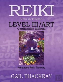 Bertrand.pt - Reiki, Usui & Tibetan, Level Iii/Art Certification Manual, Advanced Reiki Training