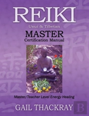 Reiki, Usui & Tibetan, Master Certification Manual