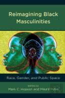 Reimagining Black Masculinities
