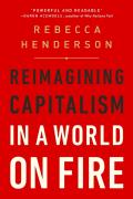 Reimagining Capitalism In A World On Fire