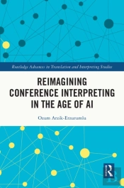 Reimagining Conference Interpreting In The Age Of Ai