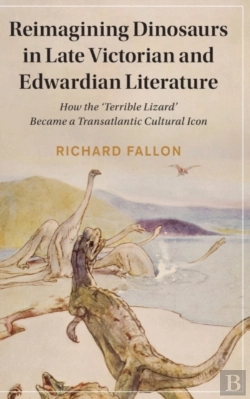 Bertrand.pt - Reimagining Dinosaurs In Late Victorian And Edwardian Literature