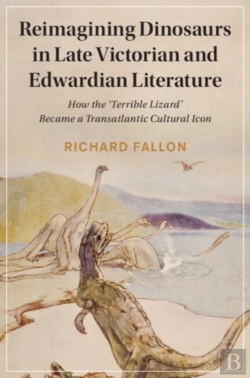 Bertrand.pt - Reimagining Dinosaurs In Late Victorian And Edwardian Literature