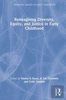 Reimagining Diversity, Equity, And Justice In Early Childhood