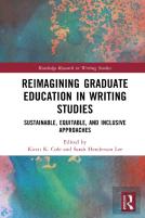 Reimagining Graduate Education In Writing Studies