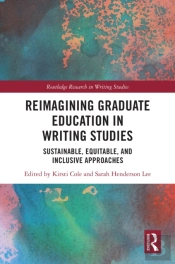 Reimagining Graduate Education In Writing Studies