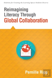 Reimagining Literacy Through Global Collaboration