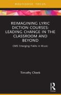 Reimagining Lyric Diction Courses: Leading Change In The Classroom And Beyond