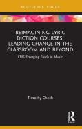 Reimagining Lyric Diction Courses: Leading Change In The Classroom And Beyond