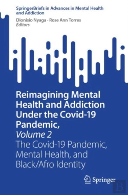 Bertrand.pt - Reimagining Mental Health And Addiction Under The Covid-19 Pandemic, Volume 2