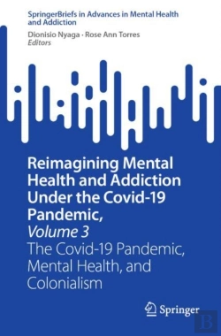 Bertrand.pt - Reimagining Mental Health And Addiction Under The Covid-19 Pandemic, Volume 3