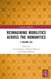 Reimagining Mobilities Across The Humanities