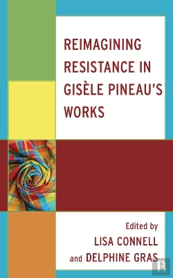 Bertrand.pt - Reimagining Resistance In Gisele Pineau'S Works