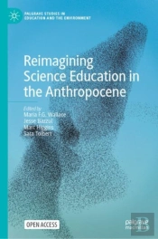 Reimagining Science Education In The Anthropocene