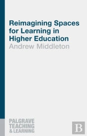 Reimagining Spaces For Learning In Higher Education