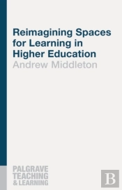 Reimagining Spaces For Learning In Higher Education