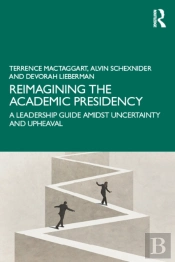 Reimagining The Academic Presidency