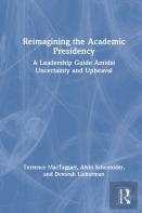 Reimagining The Academic Presidency